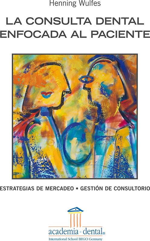 La Consulta Dental Enfocada Al Paciente