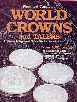 Standard Catalog of World Crowns and Talers. From 1601 to date