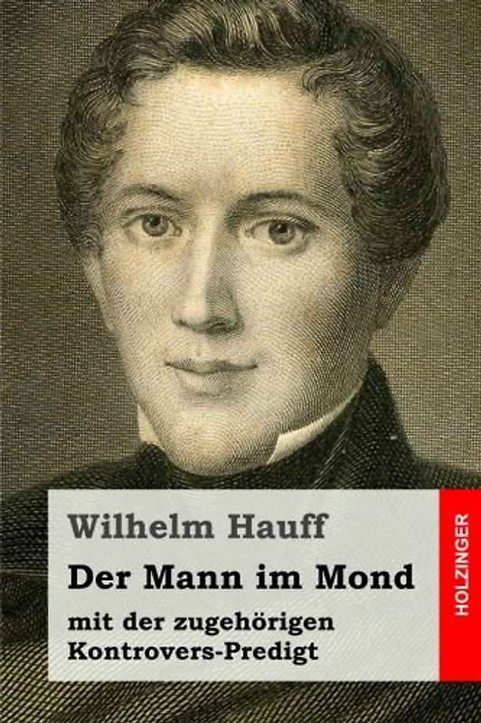 Der Mann im Mond: mit der zugehörigen Kontrovers-Predigt
