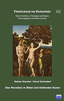 Das Paradies in Bibel und bildender Kunst, Band 2+3
