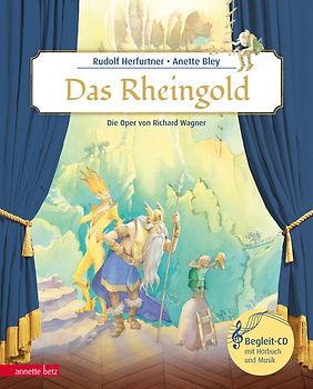 Das Rheingold (Das musikalische Bilderbuch mit CD und zum Streamen)