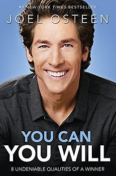 You Can, You Will: 8 Undeniable Qualities of a Winner - Osteen, Joel