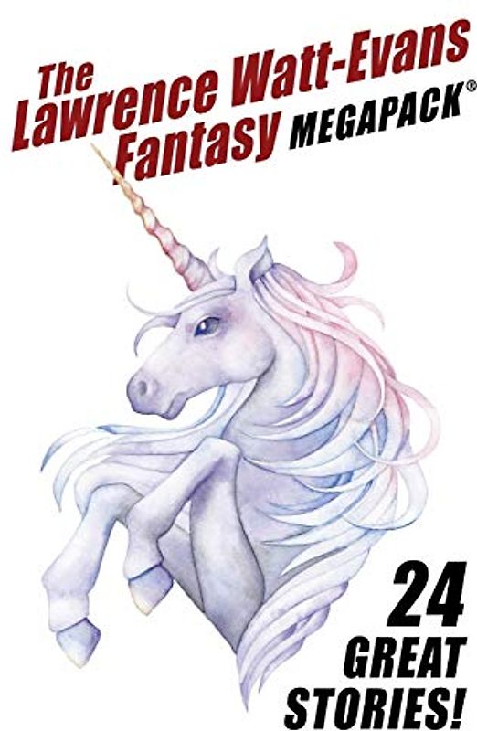 The Lawrence Watt-Evans Fantasy MEGAPACK®