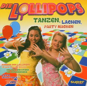 die Lollipops - Tanzen,Lachen,Party Machen