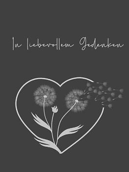 In liebevollem Gedenken: Kondolenzbuch für die Trauerfeier zur Beerdigung. Ein Trauerbuch ist eine bleibende Erinnerung an die letzte Ehre und eine Möglichkeit für alle Trauernden Abschied zu nehmen.