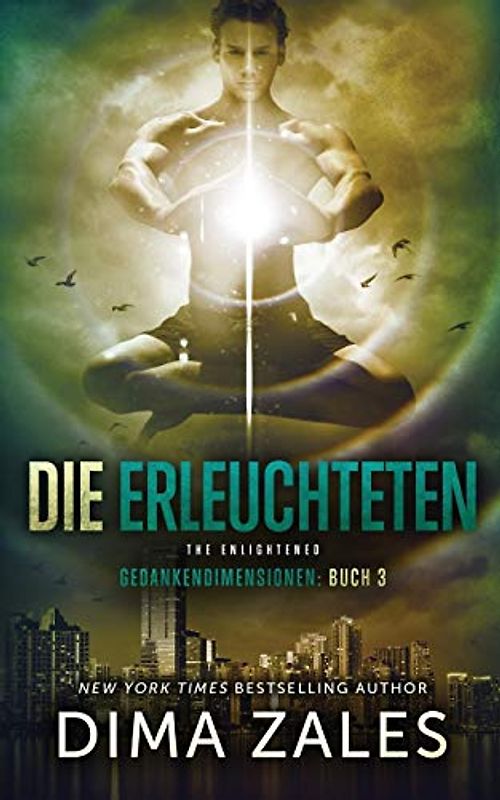Die Erleuchteten - The Enlightened (Gedankendimensionen, Band 3)