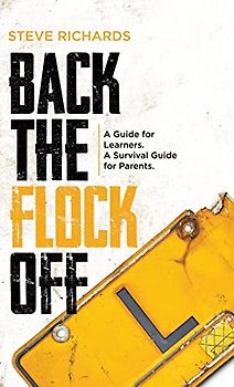 Back the Flock Off: A Guide for Learners. A Survival Guide for Parents.