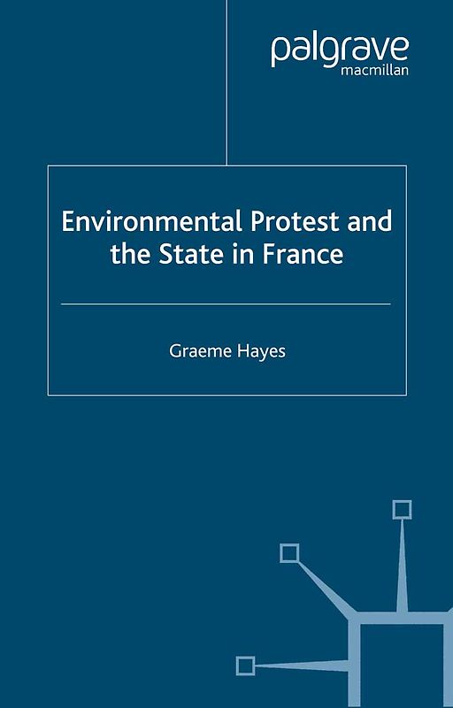 Environmental Protest and the State in France