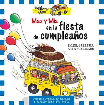 Yellow Van. Max y Mía en la fiesta de cumpleaños