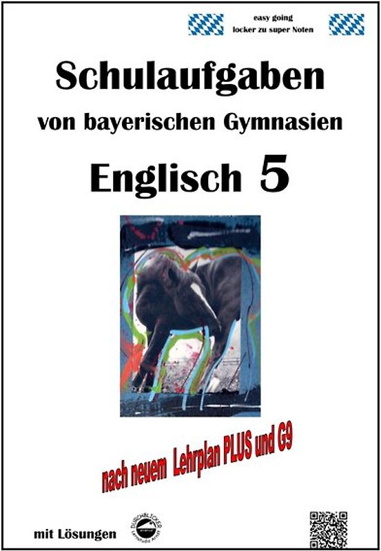 Englisch 5 (English G Access 5), Schulaufgaben von bayerischen Gymnasien mit Lösungen nach LehrplanPlus und G9