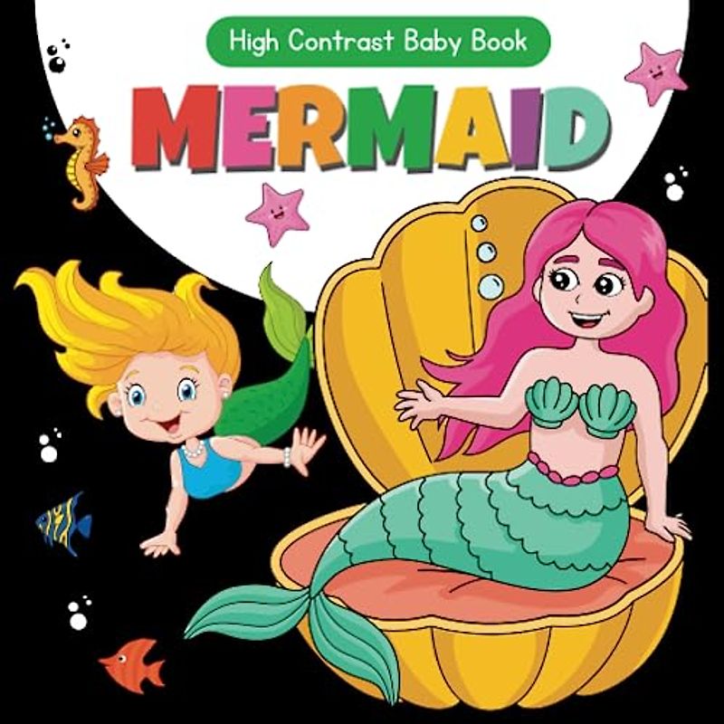 Mermaid High Contrast Baby Book: Simple Black and White Patterns to Develop Your Babies Eyesight, Gift Idea for ... Mom