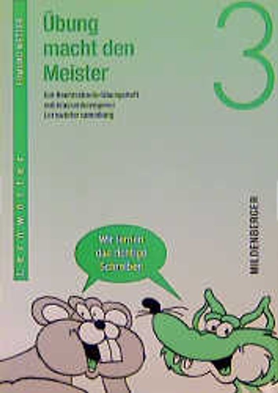 Übung macht den Meister / Übung macht den Meister 3. Rechtschreib-Übungsheft. 3. Schuljahr, Druckschrift