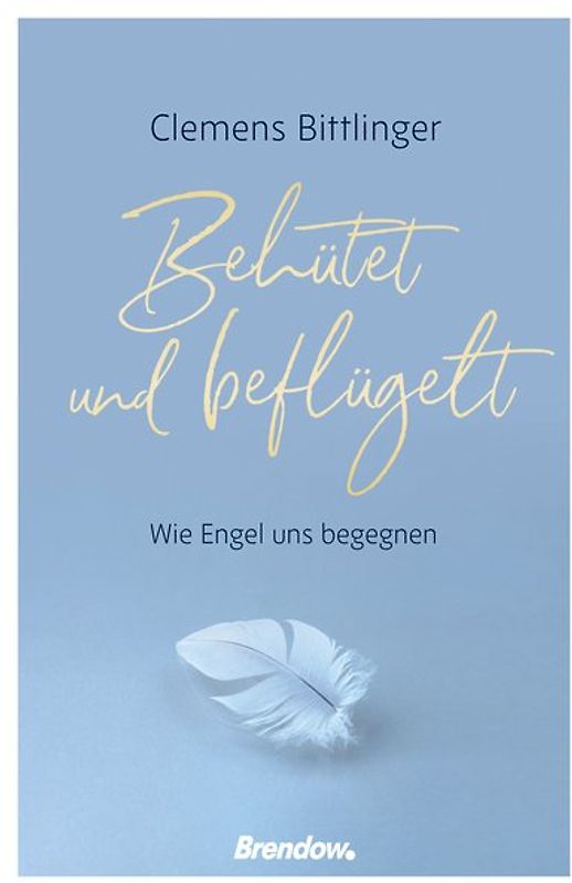 Behütet und beflügelt