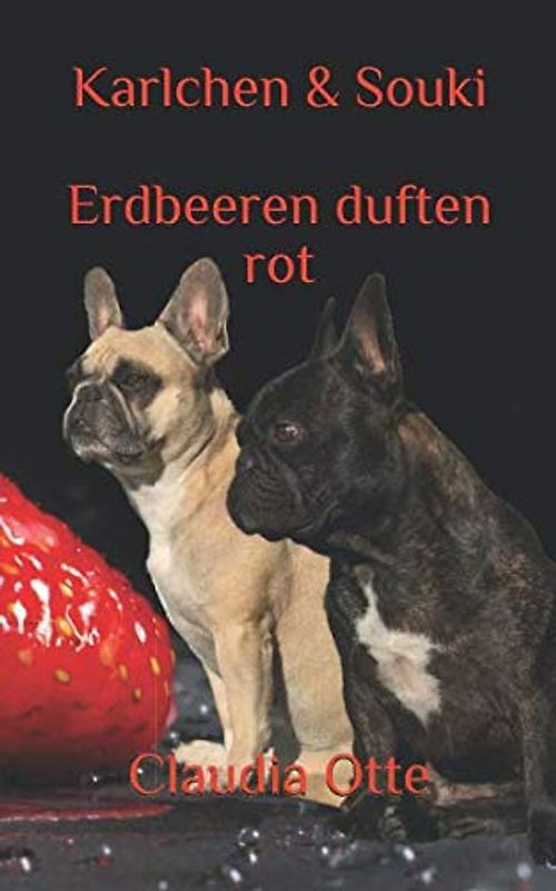 Karlchen & Souki - Erdbeeren duften rot