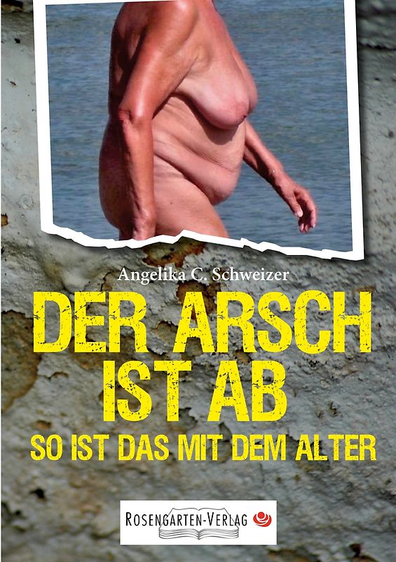 Der Arsch ist ab