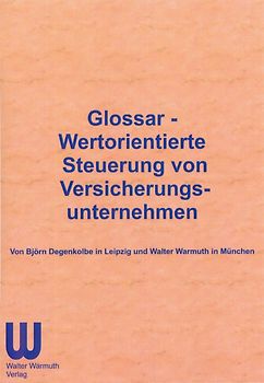Glossar - Wertorientierte Steuerung von Versicherungsunternehmen
