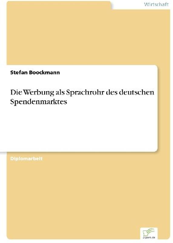 Die Werbung als Sprachrohr des deutschen Spendenmarktes