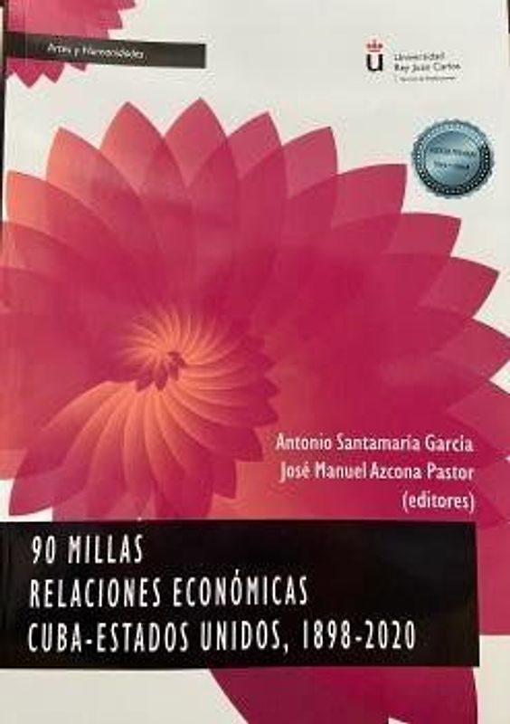 90 millas : relaciones económicas Cuba-Estados Unidos, 1898-2020