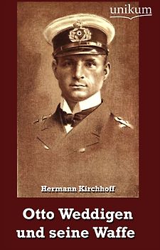 Otto Weddigen und seine Waffe