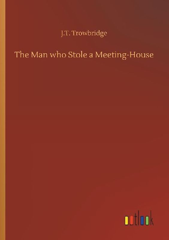 The Man who Stole a Meeting-House