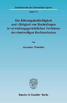 Die Klärungsbedürftigkeit und -fähigkeit von Rechtsfragen in verwaltungsgerichtlichen Verfahren des einstweiligen Rechtsschutzes.