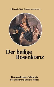Der heilige Rosenkranz