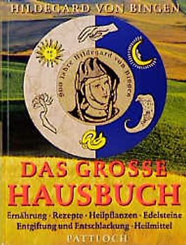 Hildegard von Bingen. Das grosse Hausbuch