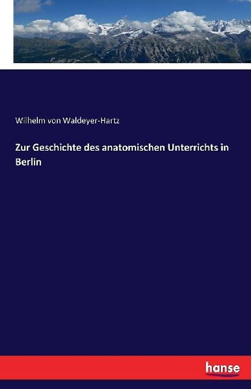 Zur Geschichte des anatomischen Unterrichts in Berlin