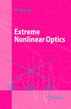 Extreme Nonlinear Optics