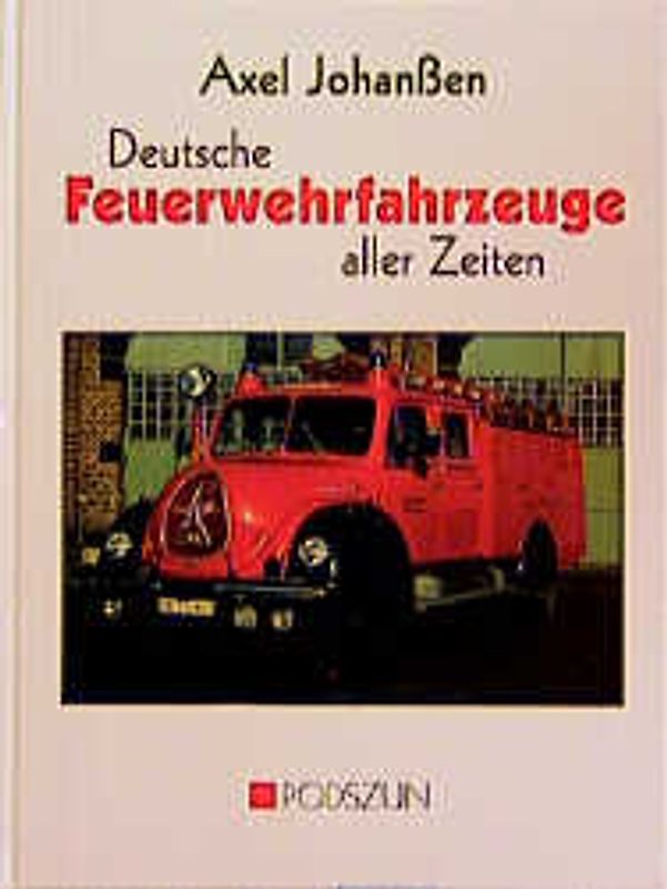 Die berühmtesten deutschen Feuerwehrfahrzeuge
