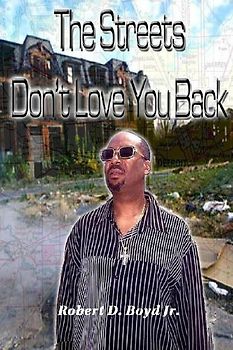 The Streets Don't Love You Back