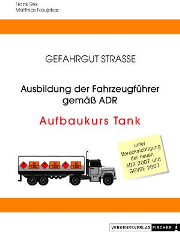 Ausbildung der Fahrzeugführer gemäß ADR - Aufbaukurs Tank