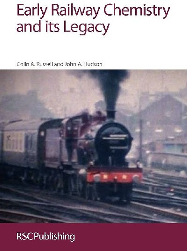 Early Railway Chemistry and Its Legacy