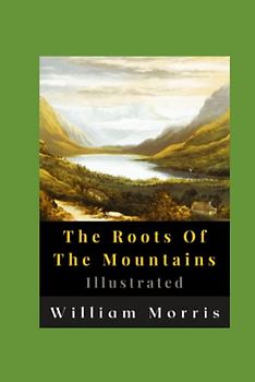 The Roots Of The Mountains Illustrated