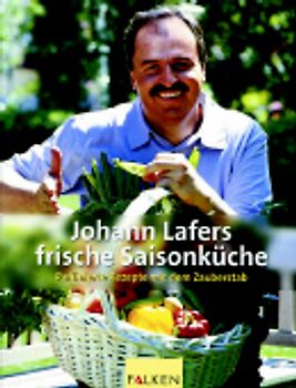 Johann Lafers frische Saisonküche
