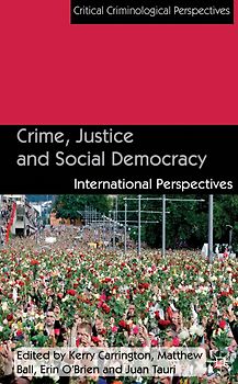 Crime, Justice and Social Democracy