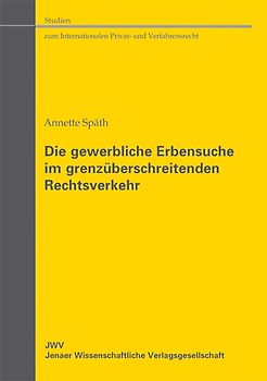 Die gewerbliche Erbensuche im grenzüberschreitenden Rechtsverkehr