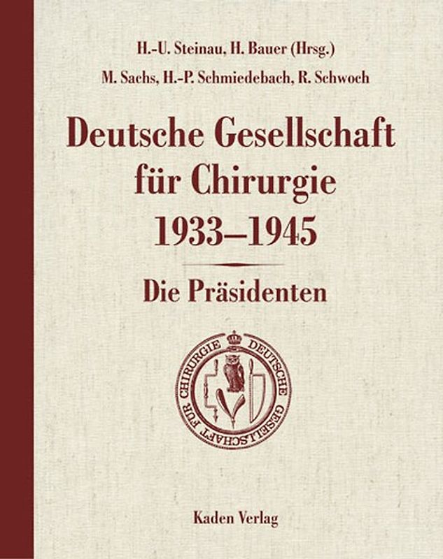 Deutsche Gesellschaft für Chirurgie 1933-1945 - Die Präsidenten