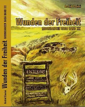 Wunden der Freiheit - Moondancer Saga Band III