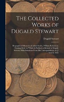 The Collected Works of Dugald Stewart