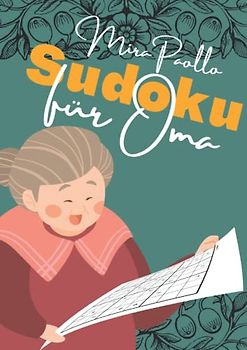 Sudoku für Oma: Das Sudokubuch in großer Schrift