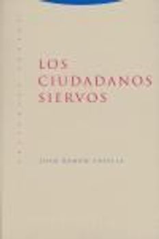 Los ciudadanos siervos, 3ª ed.