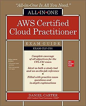 AWS Certified Cloud Practitioner Exam Guide (Exam CLF-C01) (All-In-One)