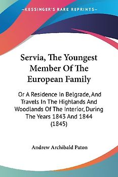 Servia, The Youngest Member Of The European Family