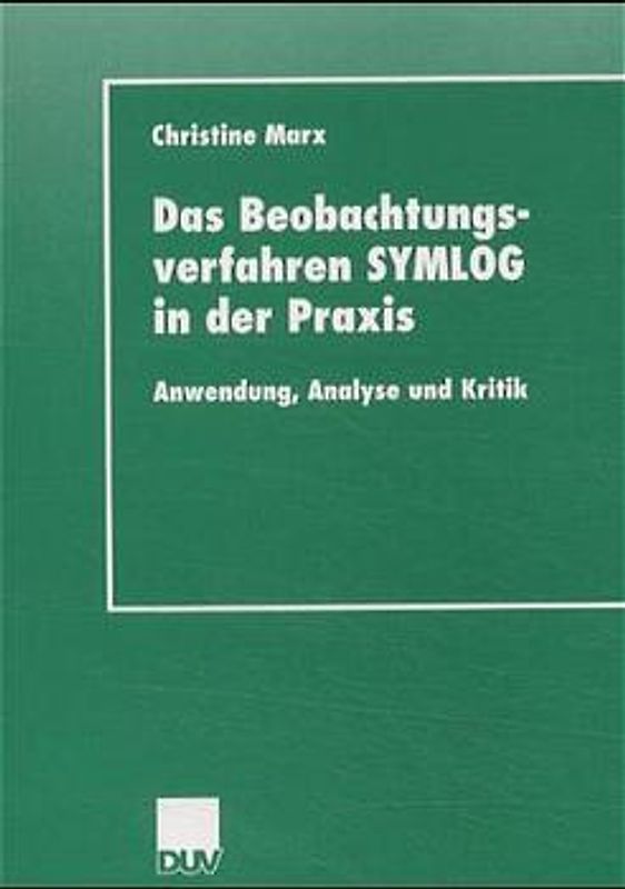 Das Beobachtungsverfahren SYMLOG in der Praxis