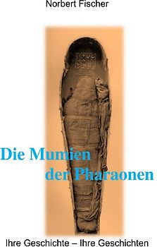 Die Mumien der Pharaonen