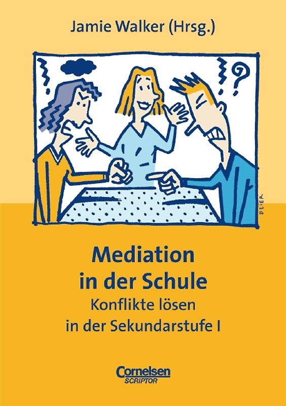 Praxisbuch - Lernkompetenz: Geschichte, Geografie, Politik, Religion / 5.-10. Schuljahr - Mediation in der Schule