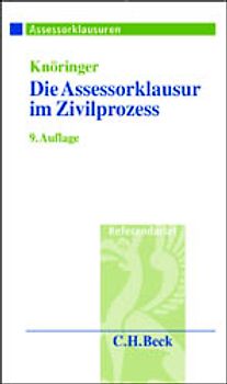 Die Assessorklausur im Zivilprozess. Das Zivilprozessurteil, Hauptgebiete des Zivilprozesses, Klausurtechnik