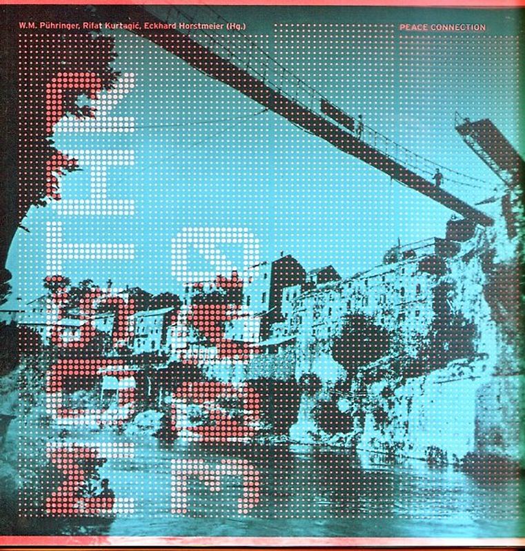 Peace Connection Mostar 3000. Projektbericht Deutsch, Englisch, Bosnisch