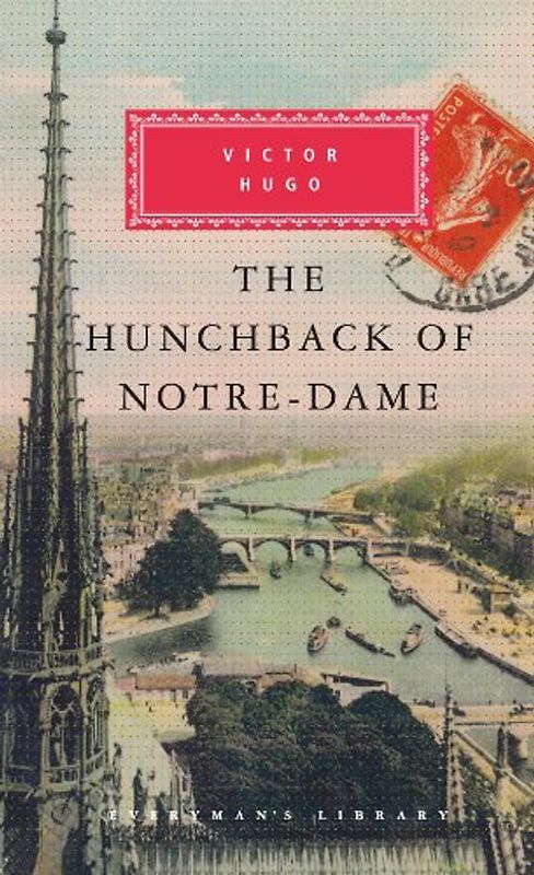 The Hunchback of Notre-Dame: Victor Hugo (Everyman's Library CLASSICS)